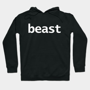 Beast Funny Typography White Text Hoodie